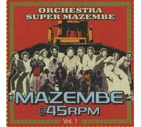 Orchestra Super Mazembe - Mazembe @ 45rpm Vol. 1