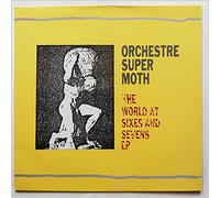 Orchestra Super Moth - The World At Sixes and Sevens EP