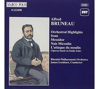 Orchestral Highlights - Bruneau: Messidor / L'attique du Moulin