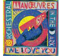 Orchestral Manoeuvres In The Dark - We Love You - Orchestral Manoeuvres In The Dark 7" 45