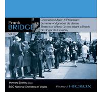 [Orchestral Works Vol. 3] Frank Bridge: Coronation March/Phantasm/Summer/...