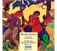 Orchestre Bernard Calmel - Daniel Lesur - Orchestral Works