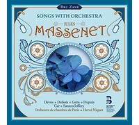 Orchestre de chambre de Paris; Herve Niquet; Jodie Devos; Cyrille Dubois; Veronique Gens; Etienne Dupuis; Nicole Car; Chantal Santon Jeffery - Massenet: Songs with Orchestra