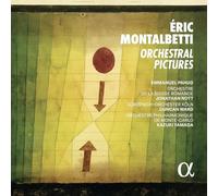 Orchestre de la Suisse Romande; Jonathan Nott; Gürzenich Orchester Köln; Duncan Ward; - Montalbetti: Orchestral Pictures