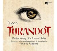 Sondra Radvanovsky, Ermonela Jaho, Jonas Kaufmann, Orchestra dell'Accademia Nazionale di Santa Cecilia, Antonio Pappano - Puccini: Turandot