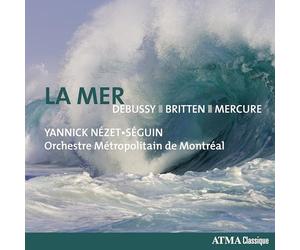 Orchestre Metropolitain de Montreal & Yannick Nezet-Seguin - La Mer - Debussy, Britten, Mercure