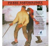 Orchestre Philharmonique De Liege; Pierre Bartholomee - Pierre Bartholomee: Fredons Et Tarabusts; Humoresque