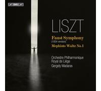 Orchestre Philharmonique Royal de Liege; Gergely Madaras - Franz Liszt: Faust Symphony (1854 version); Mephisto Waltz No. 1