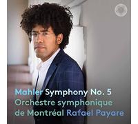 Orchestre symphonique de Montreal, Rafael Payare - Mahler Symphony No. 5