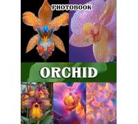 Orchid Photography Book: A Stunning Collection With Exquisite Orchid Blooms For Calm Reflection And Home Decor Inspiration