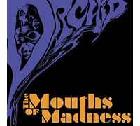 Orchid - The Mouths Of Madness