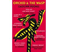 Orchid & the Wasp: 'This year's Conversations with Friends' Irish Times