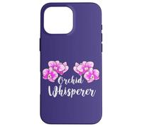 Orchid Whisperer Funny Quote Houseplant Orchid Flower Lovers Case for iPhone 16 Pro Max