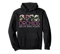 Orchids Are My Spirit Plants. Funny Orchid Plant Pullover Hoodie