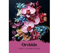 Orchids Coloring Book for Adults: 44 Intricate Designs of Orchid Flowers | Coloring Book for Adults Relaxation
