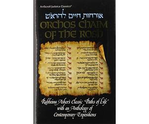 Orchos Chaim of The Rosh by Rabbi Alexander Z. Sternbuch