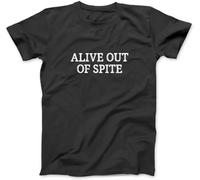 OrcOw Alive Out of Spite - Vintage Style - T-Shirt T-Shirt 100% Cotton Graphic Tee Shirts for Men Women Black (M,Black)