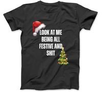 OrcoW Christmas Look at Me Being All Festive and Shit T-Shirt 100% Cotton Graphic Tee Shirts for Men Women Kids Black (L)