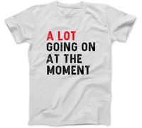 OrcoW Not A Lot Going on at The Moment Funny Sayings T-Shirt Short Sleeve Classic Fit T Shirt (M) White