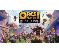 Orcs Must Die! Deathtrap