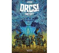 ORCS!: The Gift (Orcs!, 3)
