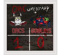 Orcumentary - Orcs 1/Goblins 0