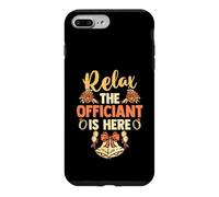Ordained Minister Wedding Priest Relax The Officiant Is Here Case for iPhone 7 Plus/8 Plus