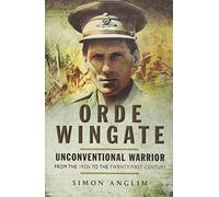 Orde Wingate: From the 1920s to the Twenty-First Century