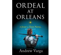 Ordeal at Orleans : A Jump in Time Novel, Book Five