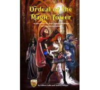 Ordeal of the Magic Tower: An Adventure for Four Against Darkness For Wizards-in-training