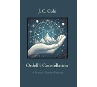 Ordell's Constellation: A Science Fiction Fantasy