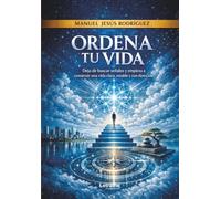 Ordena tu vida: Deja de buscar señales y empieza a construir una vida clara, estable y con dirección: 01 (Autoayuda)