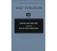 Order and History: Plato and Aristotle v. 3 (Collected Works of Eric Voegelin): 16