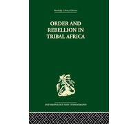 Order and Rebellion in Tribal Africa