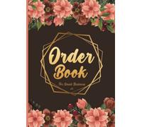 Order Book For Small Business A5: Keep All Your Orders in One Place With This Order Book A5, Sales Order Journal, Order Forms For Small Business.