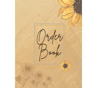 Order Book For Small Business: Track Your Order With This Daily Sales Log Book, Simple Order Tracker, Order Form Book, Order Log Book, Purchase Order ... Businesses and Retail Store, Floral Cover
