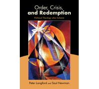 Order, Crisis, and Redemption : Political Theology after Schmitt