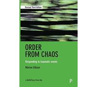 Order from chaos: Responding to traumatic events (BASW/Policy Press titles)