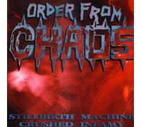 Order from Chaos - Stillbirth Machine/Crushed Inf