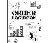 Order Log Book: for Small Business | Customer Order Tracker