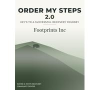 Order My Steps 2.0: KEY'S TO A SUCCESSFUL RECOVERY JOURNEY