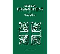 Order of Christian Funerals: Study Edition (GC liturgy)