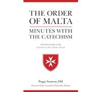 Order of Malta Minutes with the Catechism: A Pocket Guide to the Catechism