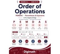 Order of Operations Workbook for Grades 5-6: PEMDAS Practice with Parentheses & Exponents | 100 Days of Practice | Pre-Algebra Math Drills for Ages 10-13 with Full Answer Key