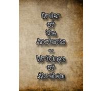 Order of the Ancients ~ Writings of Abraham