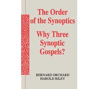 Order of the Synoptics: Why Three Synoptic Gospels?