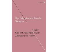 Order Out of Chaos : Man’s New Dialogue with Nature