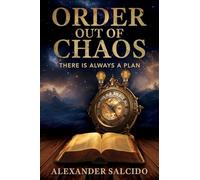 Order Out of Chaos: There is Always a Plan: 0