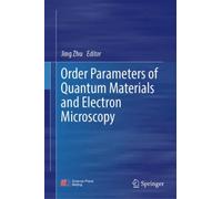 Order Parameters of Quantum Materials and Electron Microscopy