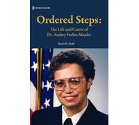 Ordered Steps: The Life and Career of Dr. Audrey Forbes Manley
